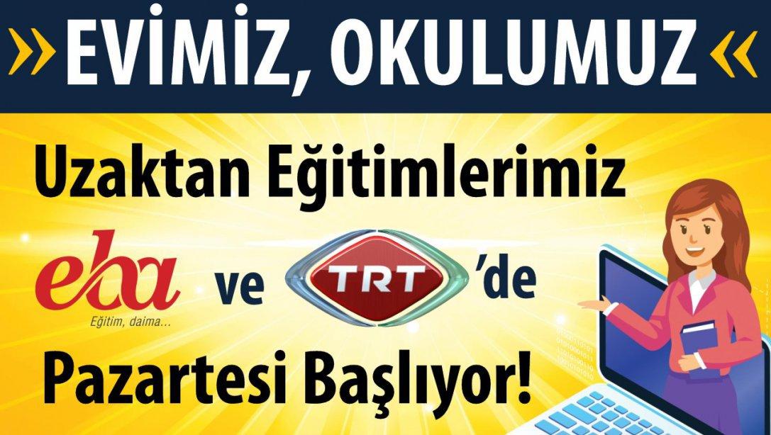 TRT -  EBA TV UZAKTAN EĞİTİM PAZARTESİ BAŞLIYOR.....